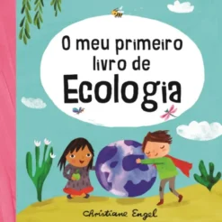 O Meu Primeiro Livro de Ecologia