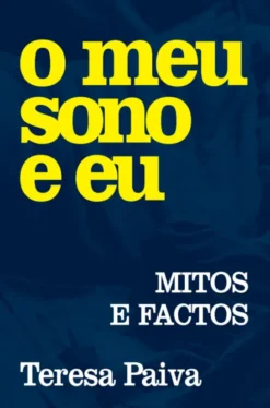 O Meu Sono e Eu - Mitos e Factos