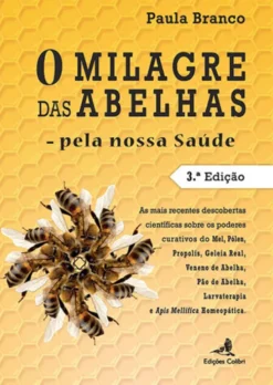 O Milagre das Abelhas - Pela nossa Saúde
