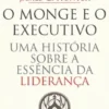 O Monge e o Executivo