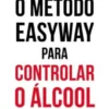 O Método Easyway para Controlar o Álcool