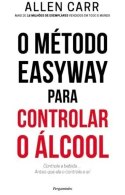 O Método Easyway para Controlar o Álcool
