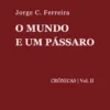 O Mundo e um Pássaro - Vol. 2