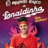 O Mundo Louco de Enaldinho
