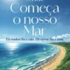 Onde Começa a Nosso Mar