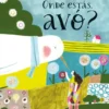 Onde Estás, Avó?