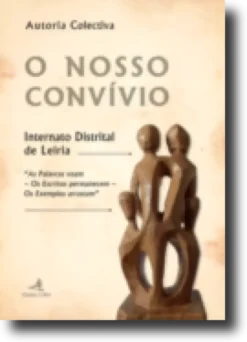 O Nosso Convívio - Internato Distrital de Leiria