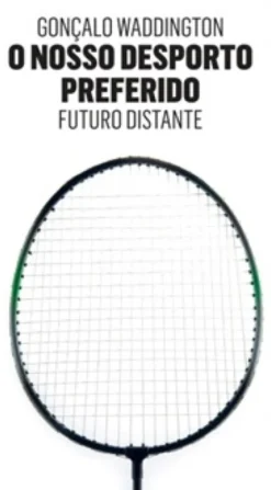 O Nosso Desporto Preferido - Futuro Distante