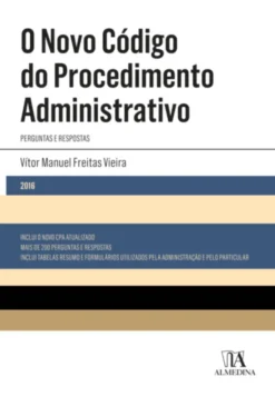 O Novo Código do Procedimento Administrativo - Perguntas e Respostas