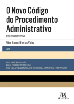 O Novo Código do Procedimento Administrativo - Perguntas e Respostas