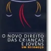 O Novo Direito das Crianças e Jovens - Um Recomeço