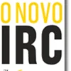 O Novo IRC