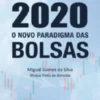 2020 - O Novo Paradigma das Bolsas