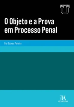 O Objeto e a Prova em Processo Penal