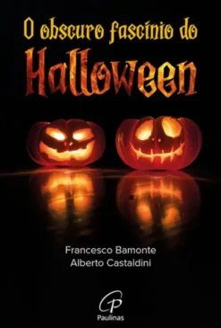 O Obscuro Fascínio do Halloween