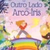 O Outro Lado do Arco-Íris