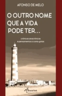 O Outro Nome que a Vida Pode Ter...