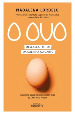 O Ovo - Descascar Mitos - Da Galinha ao Garfo