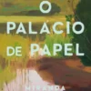 O Palácio de Papel