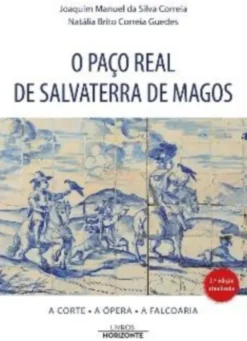 O Paço Real de Salvaterra de Magos