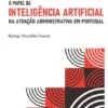 O Papel da Inteligência Artificial na Atuação Administrativa em Portugal