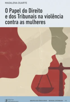 O Papel do Direito e dos Tribunais na Violência Contra as Mulheres