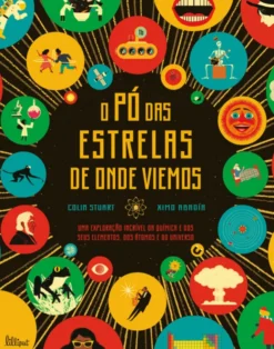 O Pó das Estrelas de Onde Viemos