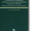 O Pedido de Condenação à Prática de Acto Administrativo Legalmente Devido - Desafiar a Modernização Administrativa?