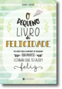 O Pequeno Livro da Felicidade