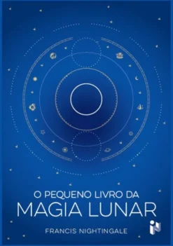 O Pequeno Livro da Magia Lunar