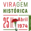Operação “Viragem Histórica” – 25 de Abril de 1974