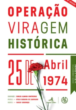 Operação “Viragem Histórica” – 25 de Abril de 1974