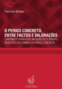 O Perigo Concreto, entre Factos e Valorações