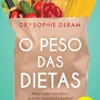 O Peso das Dietas