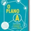 O Plano A