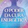O Poder da Cura Energética