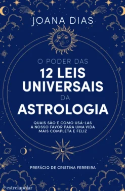 O Poder das 12 Leis Universais da Astrologia