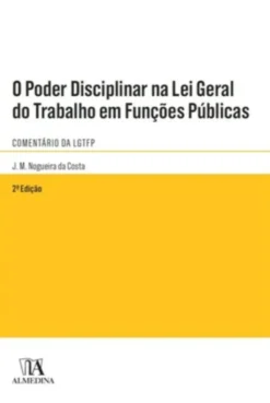 O Poder Disciplinar na Lei Geral do Trabalho em Funções Públicas