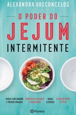 O Poder do Jejum Intermitente- Com Oferta de Caderno de Receitas