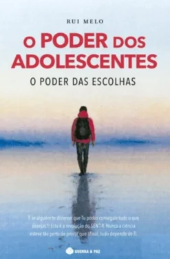 O Poder dos Adolescentes - O Poder das Escolhas