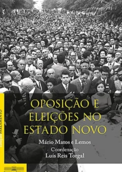 Oposição e Eleições no Estado Novo