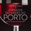 O Prazer do Vinho do Porto