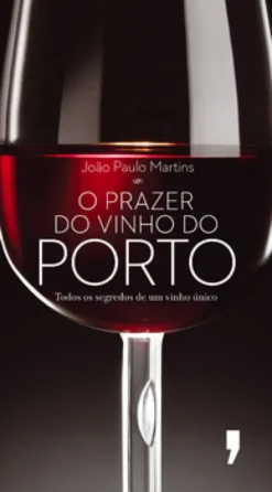 O Prazer do Vinho do Porto