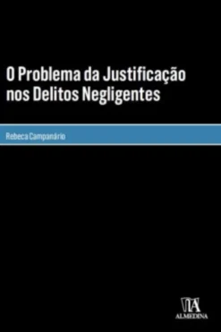 O Problema da Justificação nos Delitos Negligentes