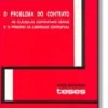 O Problema do Contrato - As Cláusulas Contratuais Gerais e o Princípio da Liberdade Contratual