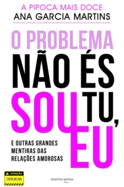 O Problema Não és Tu, Sou Eu