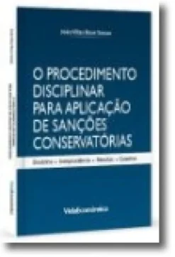 O Procedimento Disciplinar para Aplicação de Sanções Conservatórias