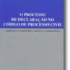 O Processo de Declaração no Código de Processo Civil