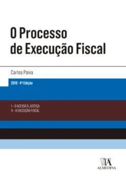 O Processo de Execução Fiscal - 4ª Edição