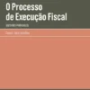 O Processo de Execução Fiscal - Questões Práticas (I)